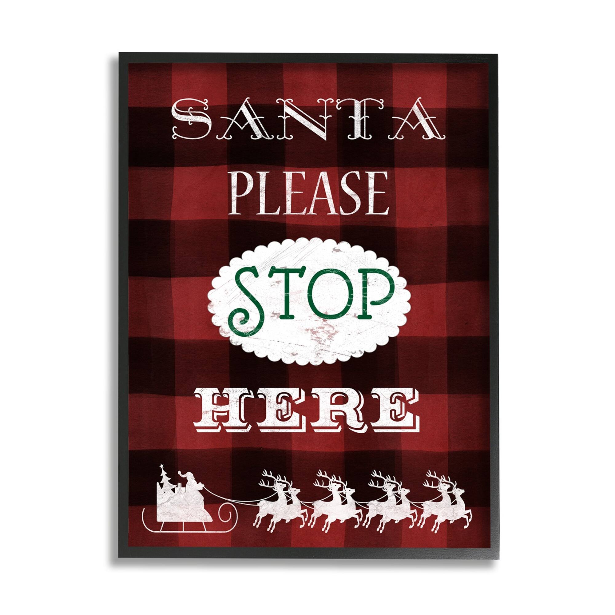 Stupell Industries Santa Stop Here Plaid Framed Giclee Art